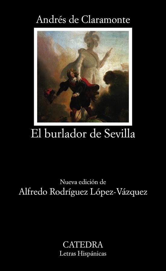 EL BURLADOR DE SEVILLA O EL CONVIDADO DE PIEDRA | 9788437643823 | CLARAMONTE, ANDRÉS DE | Llibreria L'Odissea - Libreria Online de Vilafranca del Penedès - Comprar libros