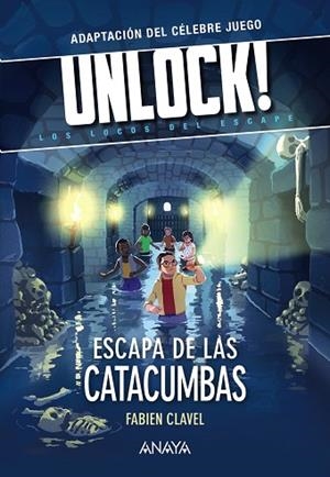 UNLOCK ESCAPA DE LAS CATACUMBAS | 9788469891360 | CLAVEL, FABIEN | Llibreria L'Odissea - Libreria Online de Vilafranca del Penedès - Comprar libros