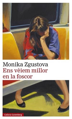 ENS VÈIEM MILLOR EN LA FOSCOR | 9788418807831 | ZGUSTOVA, MONIKA | Llibreria L'Odissea - Libreria Online de Vilafranca del Penedès - Comprar libros
