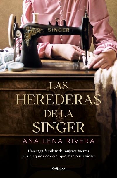 LAS HEREDERAS DE LA SINGER | 9788425360978 | LENA RIVERA, ANA | Llibreria L'Odissea - Libreria Online de Vilafranca del Penedès - Comprar libros