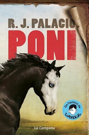 PONI (EDICIÓ EN CATALÀ) | 9788418226557 | PALACIO, R.J. | Llibreria L'Odissea - Libreria Online de Vilafranca del Penedès - Comprar libros
