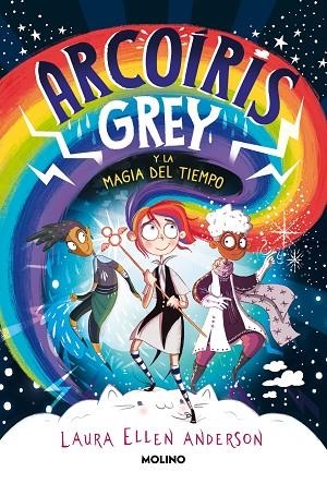 ARCOÍRIS GREY Y LA MAGIA DEL TIEMPO | 9788427223592 | ANDERSON, LAURA ELLEN | Llibreria Online de Vilafranca del Penedès | Comprar llibres en català
