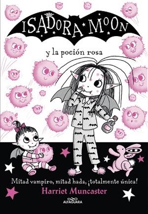 ISADORA MOON Y LA POCIÓN ROSA (ISADORA MOON 11) | 9788420459493 | MUNCASTER, HARRIET | Llibreria Online de Vilafranca del Penedès | Comprar llibres en català