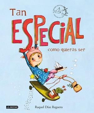 TAN ESPECIAL COMO QUIERAS SER | 9788408253099 | DÍAZ REGUERA, RAQUEL | Llibreria Online de Vilafranca del Penedès | Comprar llibres en català