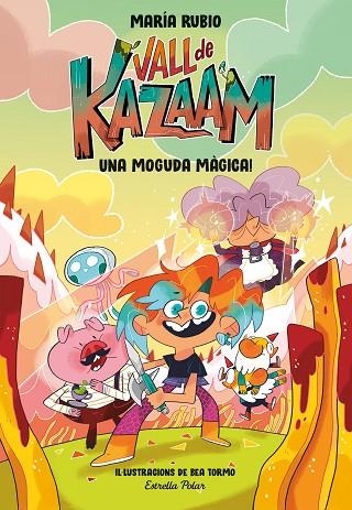 VALL DE KAZAAM 1. UNA MOGUDA MÀGICA! | 9788413891866 | RUBIO, MARÍA/TORMO, BEA | Llibreria L'Odissea - Libreria Online de Vilafranca del Penedès - Comprar libros