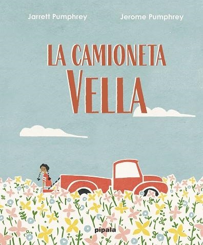 LA CAMIONETA VELLA | 9788419208019 | PUMPHREY, JARRET | Llibreria L'Odissea - Libreria Online de Vilafranca del Penedès - Comprar libros
