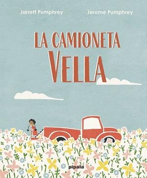 LA CAMIONETA VELLA | 9788419208019 | PUMPHREY, JARRET | Llibreria Online de Vilafranca del Penedès | Comprar llibres en català