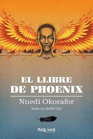 EL LLIBRE DE PHOENIX | 9788417925826 | OKORAFOR, NNEDI | Llibreria L'Odissea - Libreria Online de Vilafranca del Penedès - Comprar libros