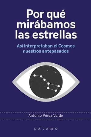 POR QUÉ MIRÁBAMOS LAS ESTRELLAS | 9788416742318 | PÉREZ VERDE, ANTONIO | Llibreria Online de Vilafranca del Penedès | Comprar llibres en català