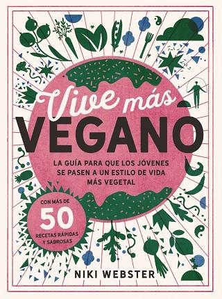 VIVE MÁS VEGANO | 9788441544857 | WEBSTER, NIKI | Llibreria L'Odissea - Libreria Online de Vilafranca del Penedès - Comprar libros