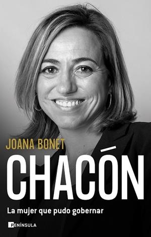 CHACÓN. LA MUJER QUE PUDO GOBERNAR | 9788411000567 | BONET, JOANA | Llibreria L'Odissea - Libreria Online de Vilafranca del Penedès - Comprar libros