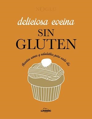 DELICIOSA COCINA SIN GLUTEN | 9788418820403 | JULES, FRÉDÉRIQUE/LEPOUTRE, JENNIFER/YANASE, MITSURU | Llibreria L'Odissea - Libreria Online de Vilafranca del Penedès - Comprar libros