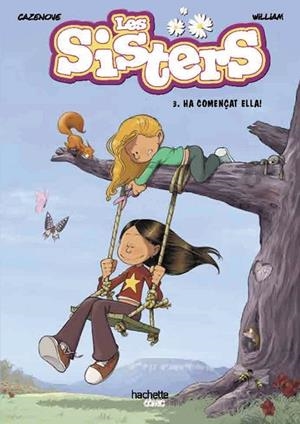 LES SISTERS 3 HA COMENÇAT ELLA! | 9788418182532 | CAZENOVE, CHRISTOPHE | Llibreria L'Odissea - Libreria Online de Vilafranca del Penedès - Comprar libros