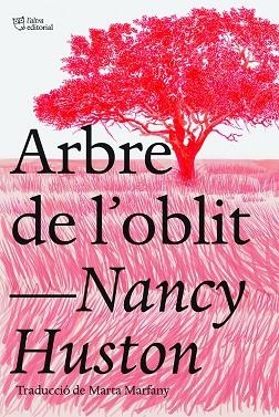 ARBRE DE L'OBLIT | 9788412438239 | HUSTON, NANCY | Llibreria Online de Vilafranca del Penedès | Comprar llibres en català