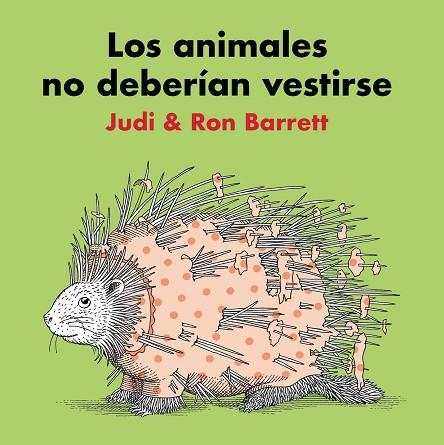 LOS ANIMALES NO DEBERÍAN VESTIRSE | 9788416427482 | BARRETT, JUDI/BARRET, RON | Llibreria L'Odissea - Libreria Online de Vilafranca del Penedès - Comprar libros