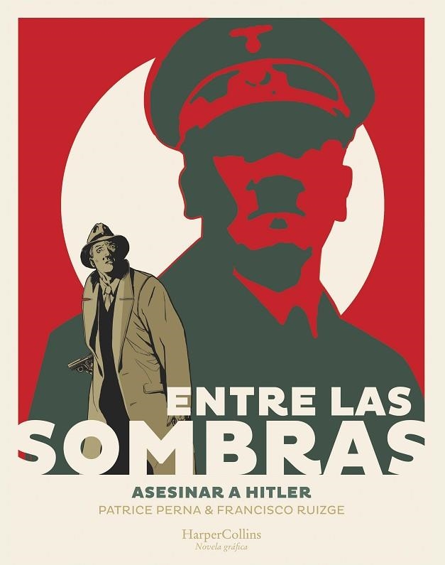 ENTRE LAS SOMBRAS. ASESINAR A HITLER | 9788491396857 | PERNA, PATRICE | Llibreria L'Odissea - Libreria Online de Vilafranca del Penedès - Comprar libros