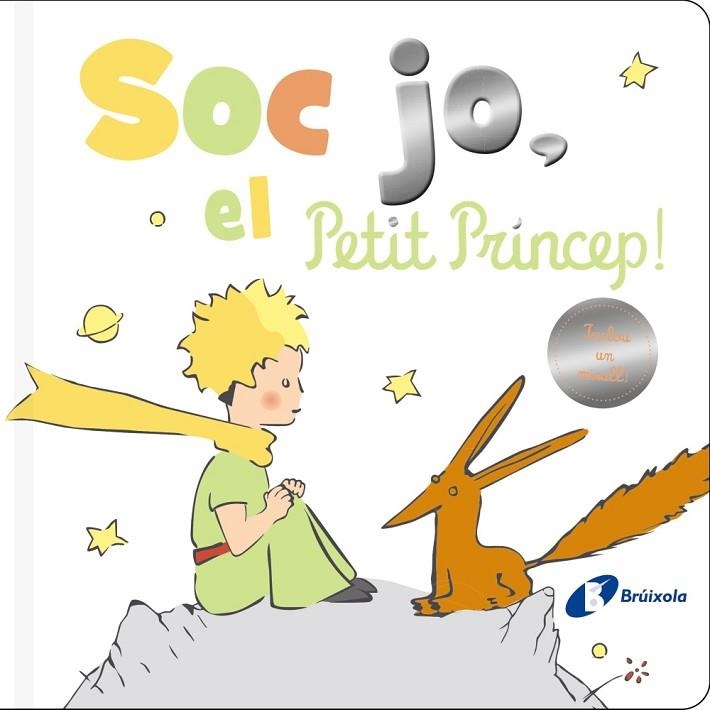 SÓC JO EL PETIT PRÍNCEP ! | 9788413491172 | DE SAINT-EXUPÉRY, ANTOINE | Llibreria Online de Vilafranca del Penedès | Comprar llibres en català