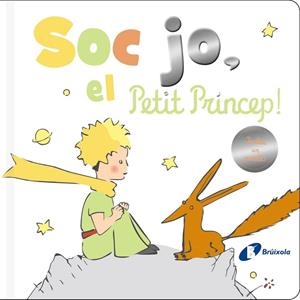 SÓC JO EL PETIT PRÍNCEP ! | 9788413491172 | DE SAINT-EXUPÉRY, ANTOINE | Llibreria L'Odissea - Libreria Online de Vilafranca del Penedès - Comprar libros