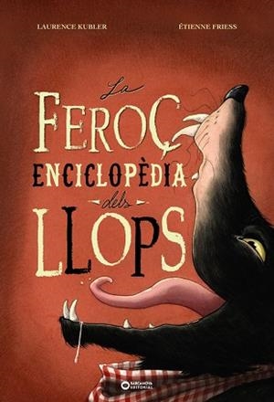 LA FEROÇ ENCICLOPÈDIA DELS LLOPS | 9788448955496 | KUBLER, LAURENCE | Llibreria Online de Vilafranca del Penedès | Comprar llibres en català