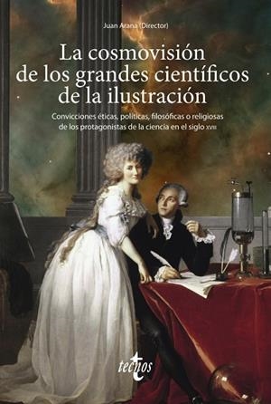 LA COSMOVISIÓN DE LOS GRANDES CIENTÍFICOS DE LA ILUSTRACIÓN | 9788430984541 | ARANA, JUAN/ALEMAÑ, RAFAEL/ANAYA, SALVADOR/ALFONSECA MORENO, MANUEL/CARRIL, IGNACIO DEL/ELENA ORTEGA | Llibreria L'Odissea - Libreria Online de Vilafranca del Penedès - Comprar libros