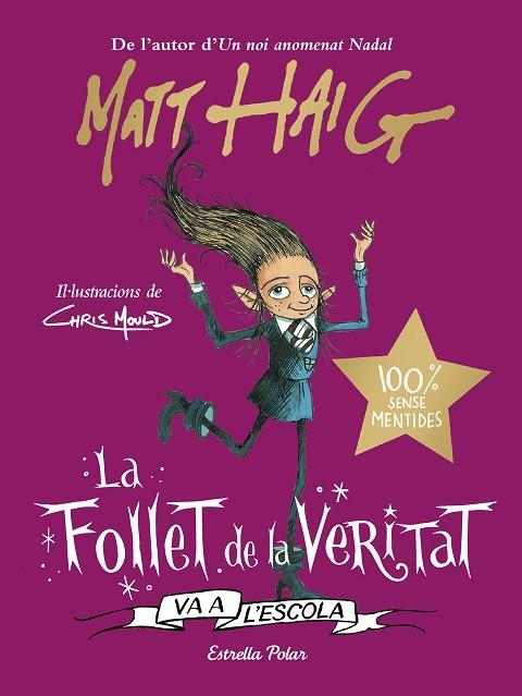 LA FOLLET DE LA VERITAT VA A L'ESCOLA | 9788413892092 | HAIG, MATT | Llibreria L'Odissea - Libreria Online de Vilafranca del Penedès - Comprar libros