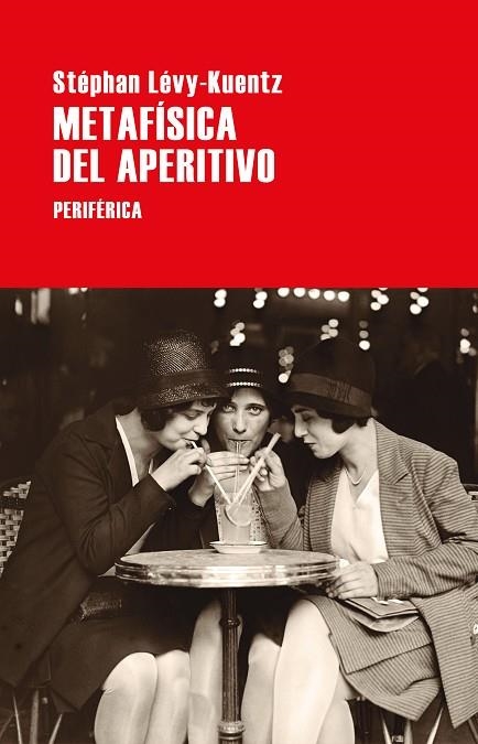 METAFÍSICA DEL APERITIVO | 9788418838255 | LÉVY-KUENTZ, STÉPHAN | Llibreria L'Odissea - Libreria Online de Vilafranca del Penedès - Comprar libros