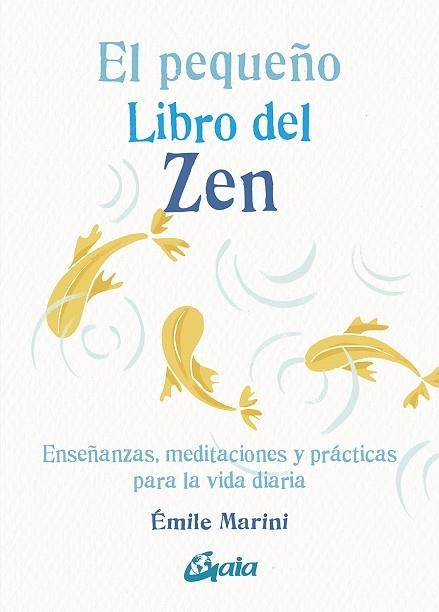 EL PEQUEÑO LIBRO DEL ZEN | 9788484459453 | MARINI, EMILE | Llibreria L'Odissea - Libreria Online de Vilafranca del Penedès - Comprar libros