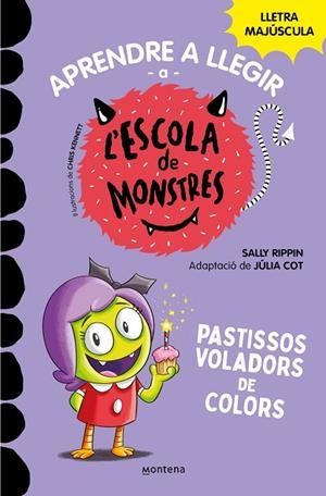 APRENDRE A LLEGIR A L'ESCOLA DE MONSTRES 5  PASTISSOS VOLADORS DE COLORS | 9788419085375 | RIPPIN, SALLY/COT, JÚLIA | Llibreria L'Odissea - Libreria Online de Vilafranca del Penedès - Comprar libros