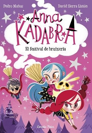 ANNA KADABRA 8 EL FESTIVAL DE BRUIXERIA | 9788413891699 | MAÑAS, PEDRO/SIERRA LISTÓN, DAVID | Llibreria L'Odissea - Libreria Online de Vilafranca del Penedès - Comprar libros