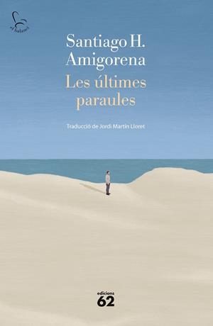 LES ÚLTIMES PARAULES | 9788429780093 | H. AMIGORENA, SANTIAGO | Llibreria L'Odissea - Libreria Online de Vilafranca del Penedès - Comprar libros