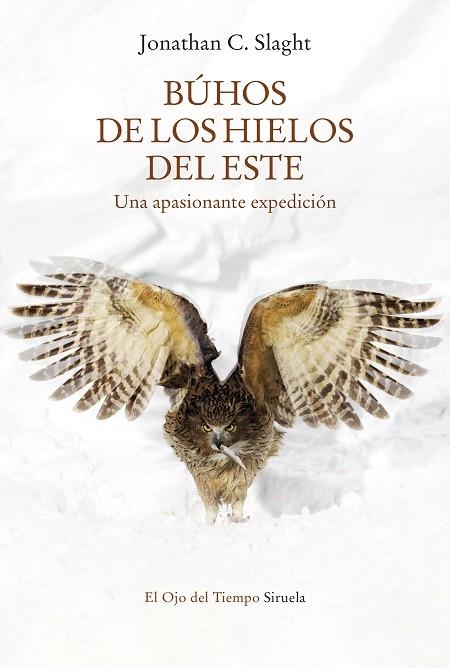 BÚHOS DE LOS HIELOS DEL ESTE | 9788418859755 | SLAGHT, JONATHAN C. | Llibreria L'Odissea - Libreria Online de Vilafranca del Penedès - Comprar libros