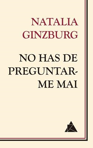 NO HAS DE PREGUNTAR-ME MAI | 9788418217210 | GINZBURG, NATALIA | Llibreria L'Odissea - Libreria Online de Vilafranca del Penedès - Comprar libros