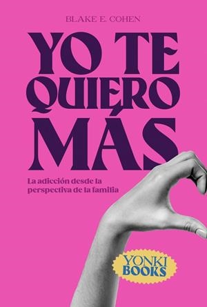 YO TE QUIERO MÁS | 9788412476729 | COHEN, BLAKE EVAN | Llibreria Online de Vilafranca del Penedès | Comprar llibres en català