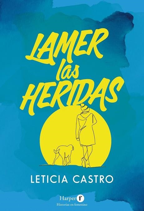 LAMER LAS HERIDAS | 9788418976155 | CASTRO, LETICIA | Llibreria L'Odissea - Libreria Online de Vilafranca del Penedès - Comprar libros