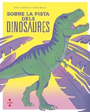 SOBRE LA PISTA DELS DINOSAURES | 9788466149679 | VOINCHET , TONY | Llibreria Online de Vilafranca del Penedès | Comprar llibres en català