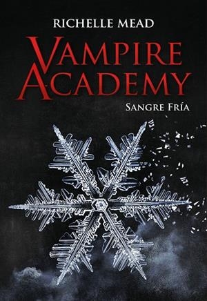 VAMPIRE ACADEMY: SANGRE FRÍA | 9788418359842 | MEAD, RICHELLE | Llibreria L'Odissea - Libreria Online de Vilafranca del Penedès - Comprar libros