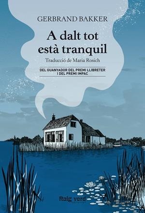A DALT TOT ESTÀ TRANQUIL | 9788417925901 | BAKKER, GERBRAND | Llibreria Online de Vilafranca del Penedès | Comprar llibres en català