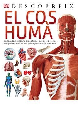 EL COS HUMÀ DESCOBREIX | 9788418350641 | WALKER, RICHARD | Llibreria L'Odissea - Libreria Online de Vilafranca del Penedès - Comprar libros