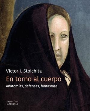 EN TORNO AL CUERPO | 9788437644103 | STOICHITA, VICTOR I. | Llibreria L'Odissea - Libreria Online de Vilafranca del Penedès - Comprar libros