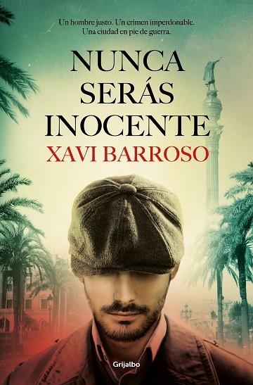 NUNCA SERÁS INOCENTE | 9788425359743 | BARROSO, XAVI | Llibreria L'Odissea - Libreria Online de Vilafranca del Penedès - Comprar libros