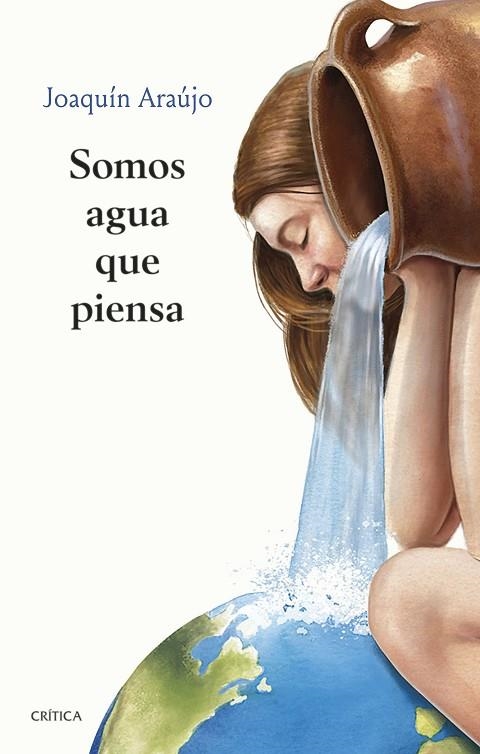 SOMOS AGUA QUE PIENSA | 9788491993919 | ARAÚJO, JOAQUÍN | Llibreria L'Odissea - Libreria Online de Vilafranca del Penedès - Comprar libros