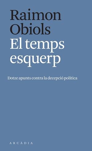 EL TEMPS ESQUERP | 9788412471700 | OBIOLS, RAIMON | Llibreria L'Odissea - Libreria Online de Vilafranca del Penedès - Comprar libros