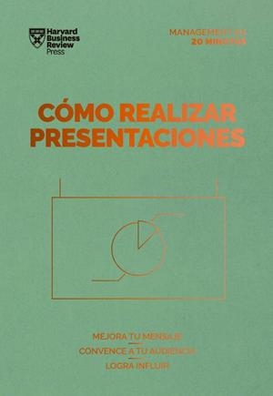 CÓMO REALIZAR PRESENTACIONES. SERIE MANAGEMENT EN 20 MINUTOS | 9788417963385 | HARVARD BUSINESS REVIEW | Llibreria Online de Vilafranca del Penedès | Comprar llibres en català