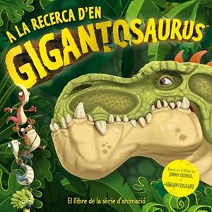 A LA RECERCA D'EN GIGANTOSAURUS | 9788417207625 | GROUP STUDIOS, CYBER | Llibreria L'Odissea - Libreria Online de Vilafranca del Penedès - Comprar libros