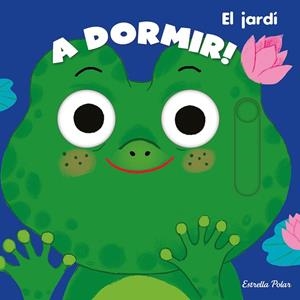 A DORMIR! EL JARDÍ | 9788413890371 | ROEDERER, CHARLOTTE | Llibreria L'Odissea - Libreria Online de Vilafranca del Penedès - Comprar libros