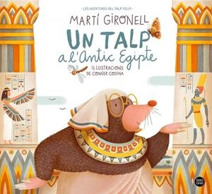 UN TALP A L'ANTIC EGIPTE | 9788413891804 | GIRONELL, MARTÍ/CODINA, COANER | Llibreria L'Odissea - Libreria Online de Vilafranca del Penedès - Comprar libros