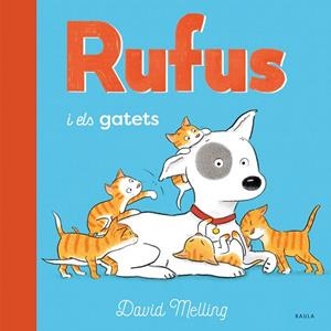 RUFUS I ELS GATETS | 9788447946259 | MELLING, DAVID | Llibreria Online de Vilafranca del Penedès | Comprar llibres en català