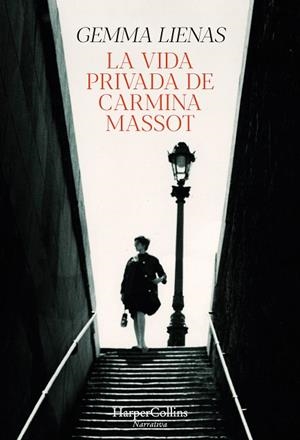 LA VIDA PRIVADA DE CARMINA MASSOT | 9788491397298 | LIENAS, GEMMA | Llibreria L'Odissea - Libreria Online de Vilafranca del Penedès - Comprar libros