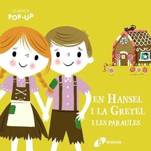 CLÀSSICS POP-UP EN HANSEL I LA GRETEL I LES PARAULES | 9788413491066 | VARIOS AUTORES | Llibreria L'Odissea - Libreria Online de Vilafranca del Penedès - Comprar libros