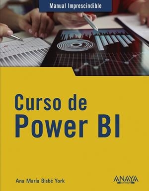 CURSO DE POWER BI | 9788441544345 | BISBÉ YORK, ANA MARÍA | Llibreria Online de Vilafranca del Penedès | Comprar llibres en català
